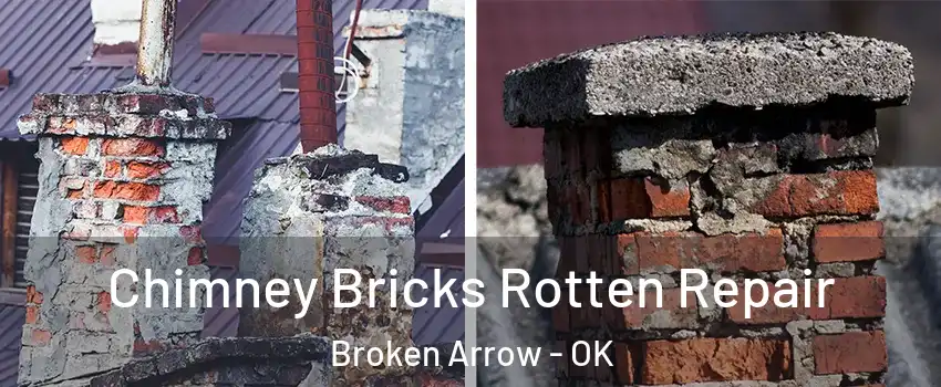  Chimney Bricks Rotten Repair Broken Arrow - OK