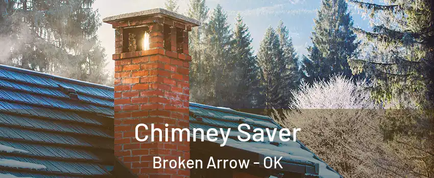  Chimney Saver Broken Arrow - OK