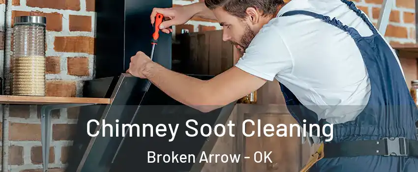  Chimney Soot Cleaning Broken Arrow - OK