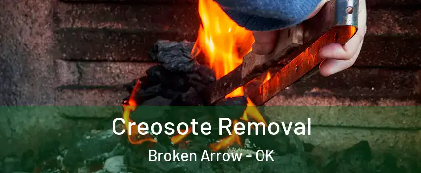  Creosote Removal Broken Arrow - OK
