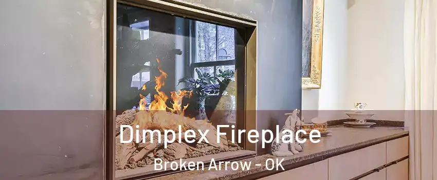  Dimplex Fireplace Broken Arrow - OK