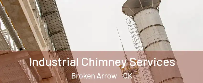  Industrial Chimney Services Broken Arrow - OK