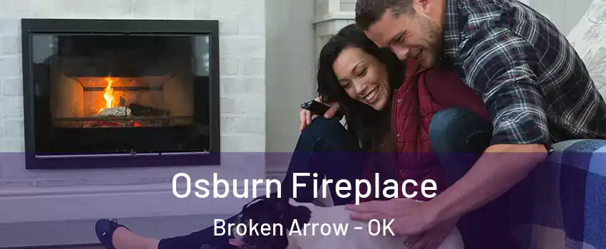  Osburn Fireplace Broken Arrow - OK