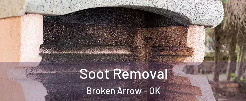  Soot Removal Broken Arrow - OK